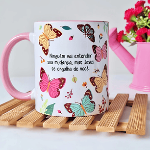 Artes Caneca Ninguém vai entender sua mudança mas Jesus se orgulha de você Arquivo em Jpg