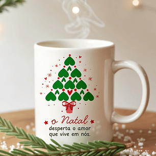 Arte Caneca O Natal desperta o amor que vive em nós em Jpg