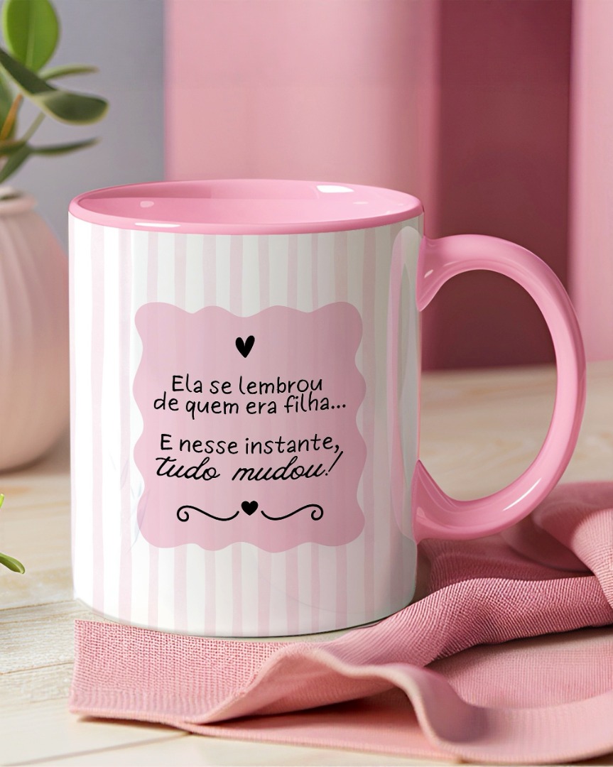 Arte para Caneca E então ela se lembrou de quem era filha...E nesse instante, tudo mudou em Png 2