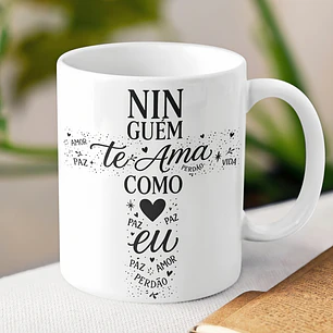 Artes para Caneca Ninguém te ama como eu em Png 