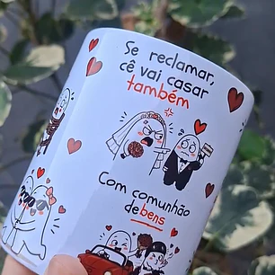 Arte Caneca Vai namorar comigo? Sim!, Se reclamar, cê vai casar também, Seu coração é meu e o meu é seu também, Vai por mim, igual nós dois não tem, Com comunhão de bens. Arquivo em Pdf 