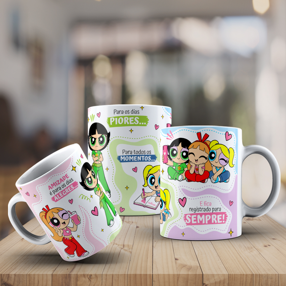 4 Artes para Caneca Amigas Meninas Super Poderosas Arquivo Editável 1