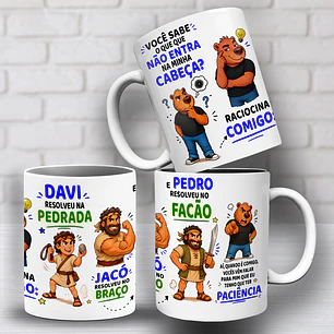 Arte para Caneca você sabe o que que não entra na minha cabeça, raciocina comigo, davi resolveu na pedrada, jacó resolveu no braço Arquivo em Jpg