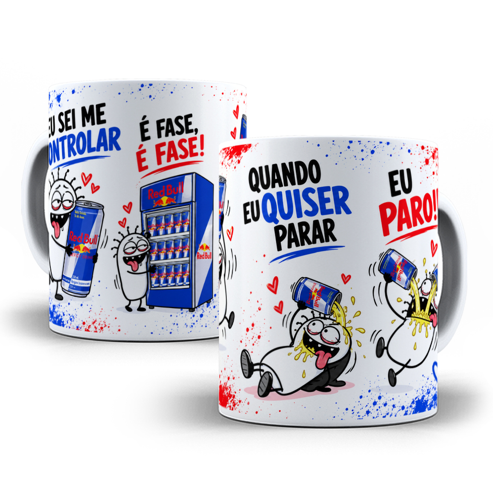 Arte para Caneca Eu Sei Me Controlar é Fase Quando eu quiser parar eu Paro Red Bull FlorkArquivo em Jpg 1