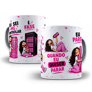 3 Artes para Caneca Eu Sei Me Controlar é Fase Bebidas Monster Arquivo em Png