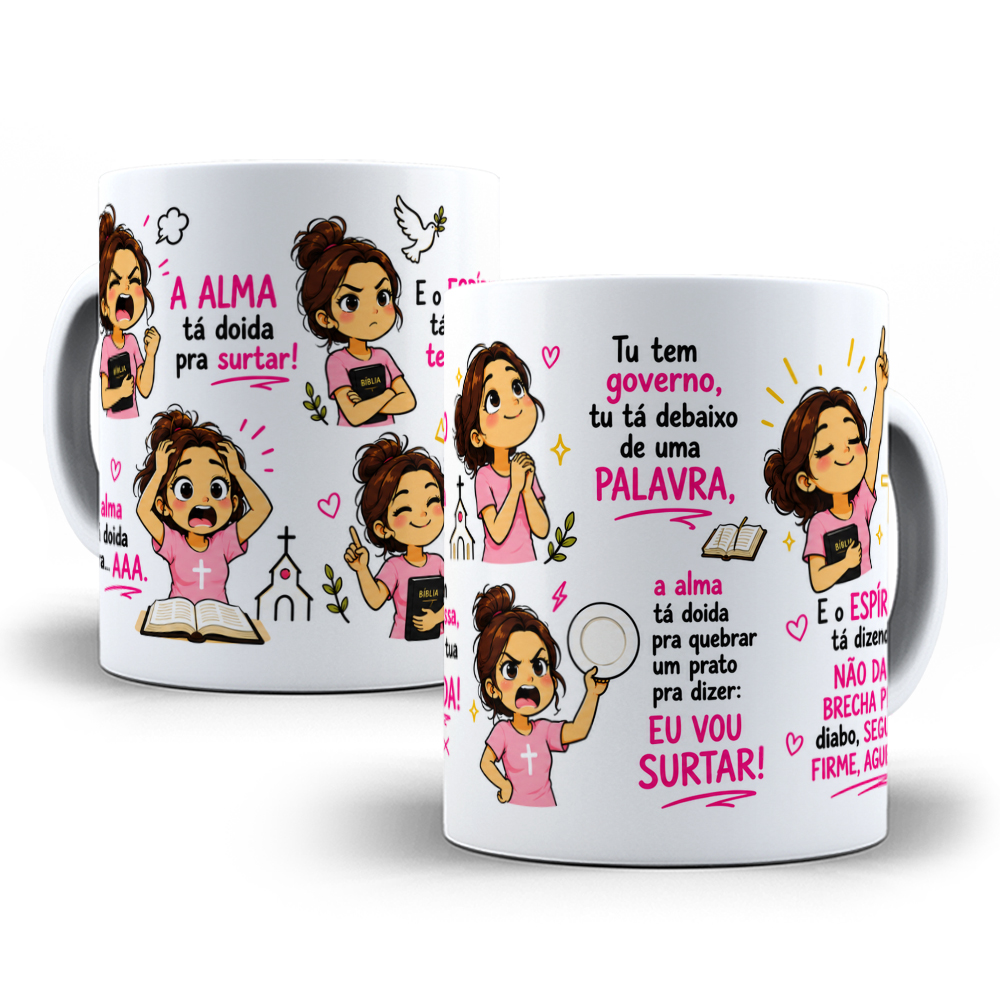 Arte Caneca A Alma Tá Doida pra Surta, A Alma ta doira pra AAAA... Arquivo Png 1
