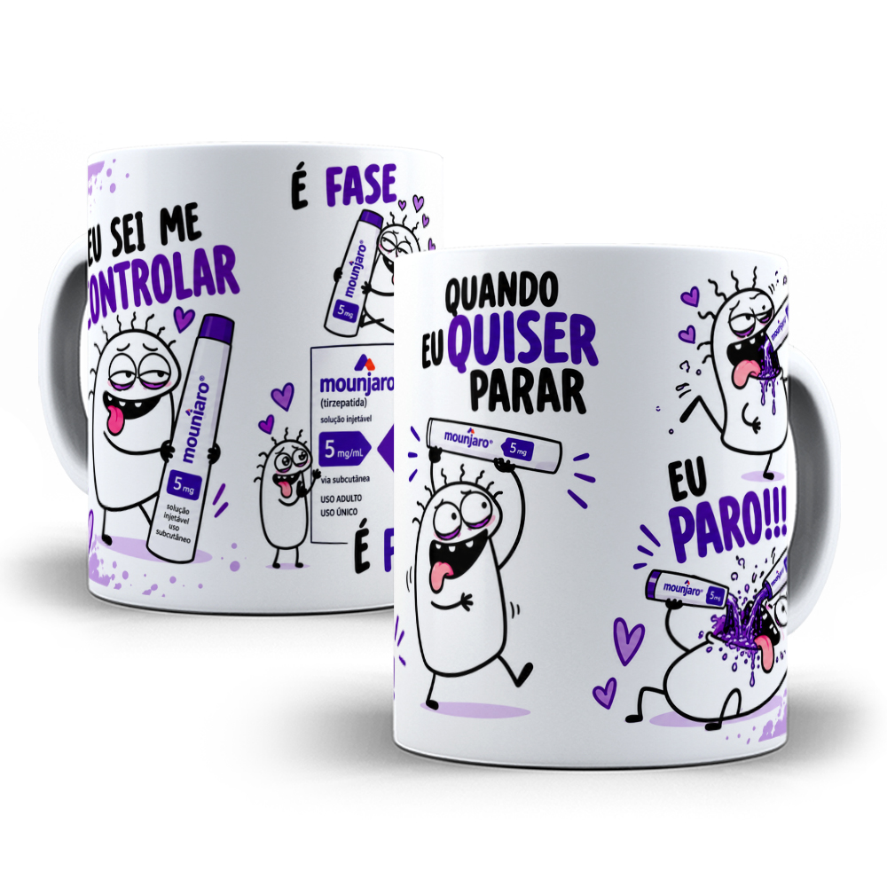 4 Artes para Caneca Eu Sei Me Controlar é Fase Quando eu quiser parar eu Paro Monjaro Arquivo em Jpg  1