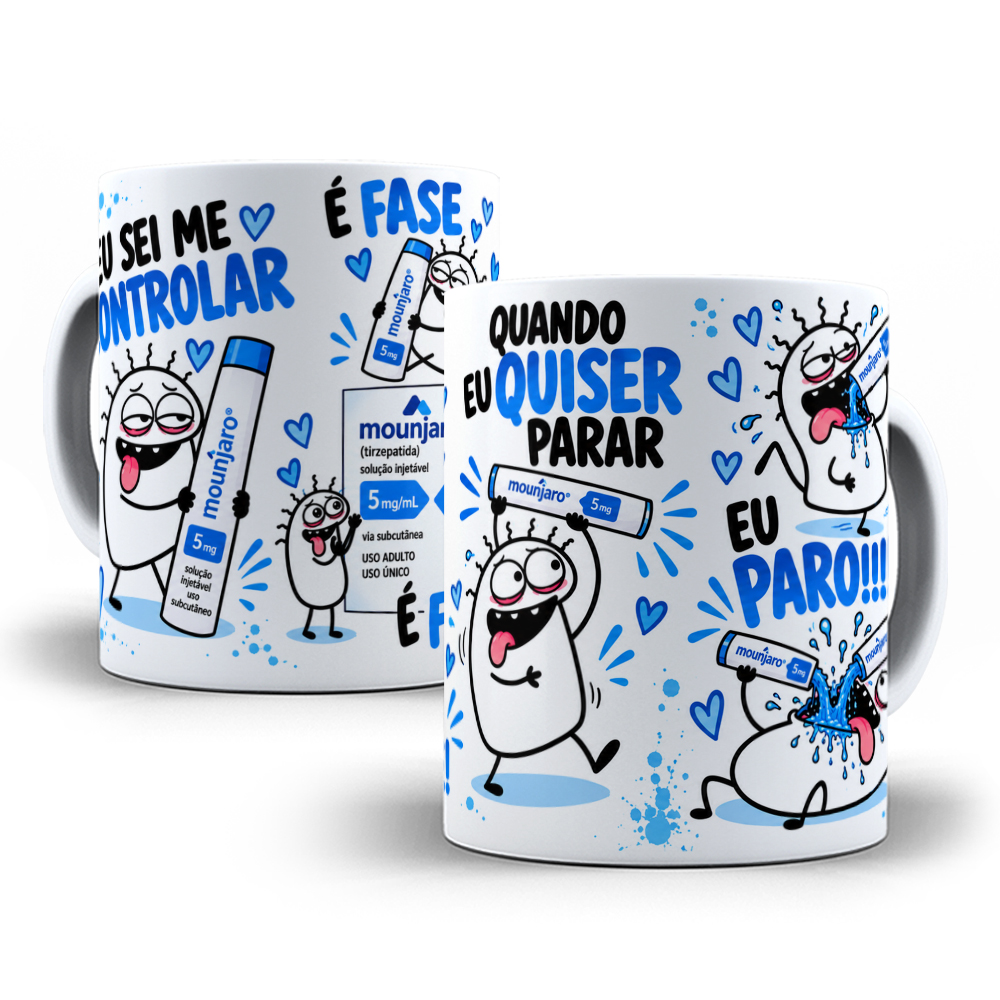 4 Artes para Caneca Eu Sei Me Controlar é Fase Quando eu quiser parar eu Paro Monjaro Arquivo em Jpg  2