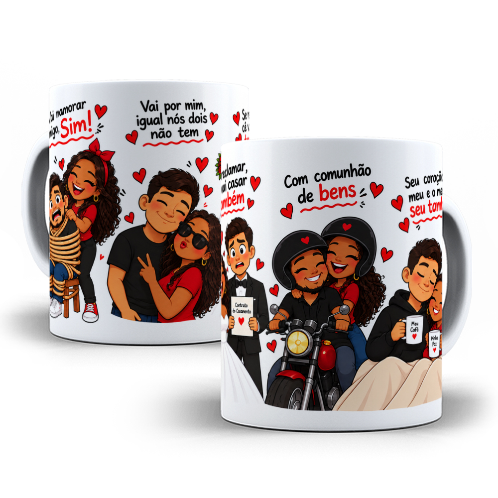 5 Artes para Caneca Vai namorar comigo sim, vai por mim igual nós dois não tem, se reclamar se vai casar também Arquivo em Jpg 2