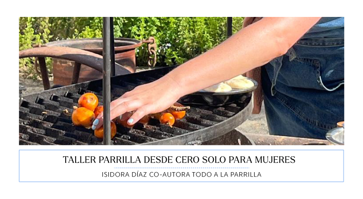 Taller Parrilla Desde Cero Solo Para Mujeres