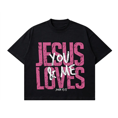 Polera BoxyFit - Jesus loves you & me