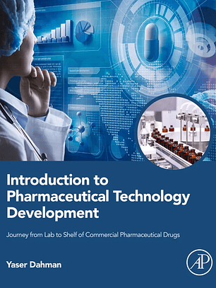 Introduction to Pharmaceutical Technology Development: Journey from Lab to Shelf of Commercial Pharmaceutical Drugs