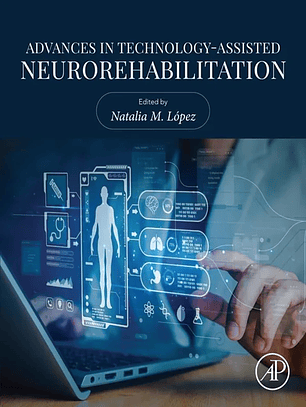Advances in Technology-Assisted Neurorehabilitation