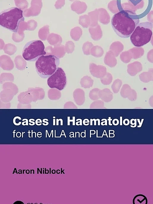 Cases in Haematology: for the MLA and PLAB