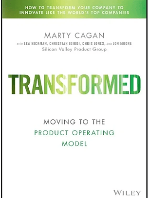  Transformed: Moving to the Product Operating Model