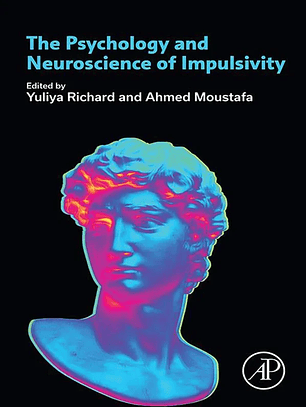 The Psychology and Neuroscience of Impulsivity