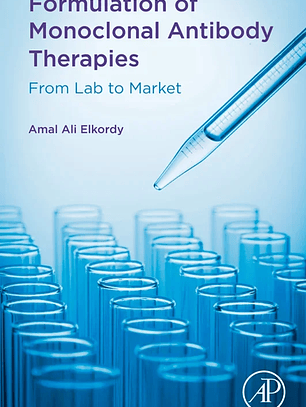 Formulation of Monoclonal Antibody Therapies: From Lab to Market