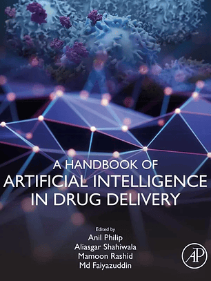  A Handbook of Artificial Intelligence in Drug Delivery