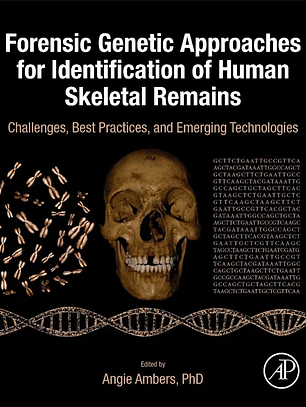 Forensic Genetic Approaches for Identification of Human Skeletal Remains