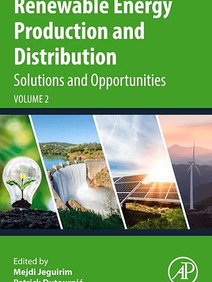 Renewable Energy Production and Distribution Volume 2: Solutions and Opportunities