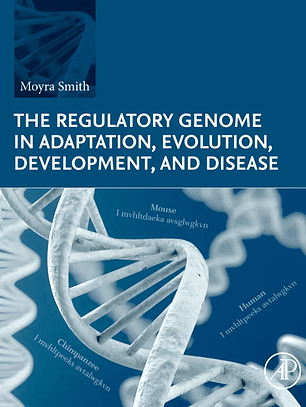 The Regulatory Genome in Adaptation, Evolution, Development, and Disease