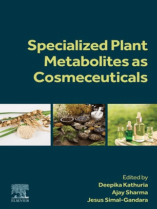  Specialized Plant Metabolites as Cosmeceuticals 