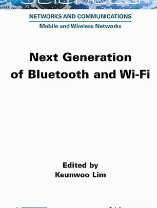 Next Generation of Bluetooth and Wi-Fi
