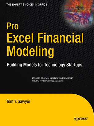  Pro Excel Financial Modeling: Building Models for Technology Startups 