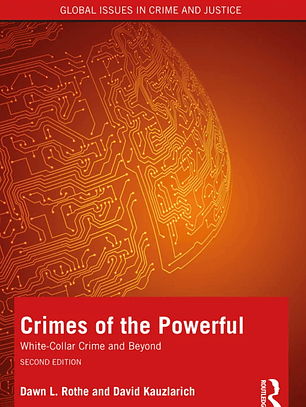 Crimes of the Powerful: White-Collar Crime and Beyond 2nd Edition