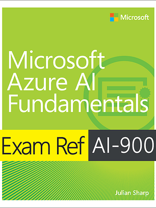  Exam Ref AI-900 Microsoft Azure AI Fundamentals 