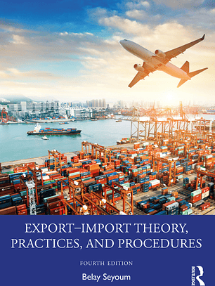 Export–Import Theory, Practices, and Procedures 4th Edition 