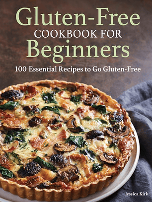  Gluten Free Cookbook for Beginners: Gluten-Free Cookbook for Beginners 