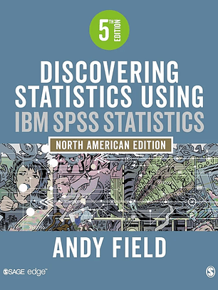 Discovering Statistics Using IBM SPSS Statistics: North American Edition 5th Edition