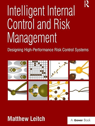  Intelligent Internal Control and Risk Management: Designing High-Performance Risk Control Systems 