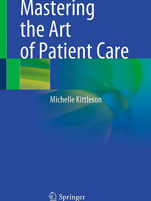  Mastering the Art of Patient Care 