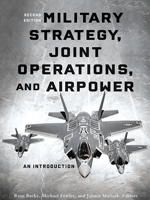  Military Strategy, Joint Operations, and Airpower 2nd Edition 