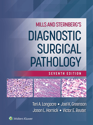 Mills and Sternberg's Diagnostic Surgical Pathology 7th Edition