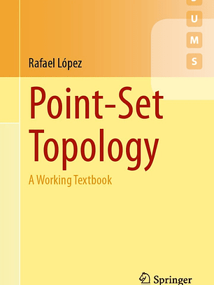  Point-Set Topology: A Working Textbook 
