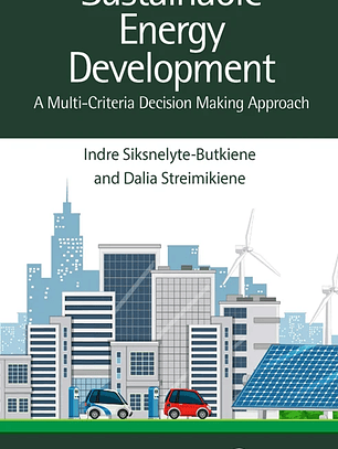  Sustainable Energy Development: A Multi-Criteria Decision Making Approach 