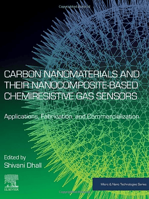 Carbon Nanomaterials and their Nanocomposite-Based Chemiresistive Gas Sensors: Applications, Fabrication and Commercialization