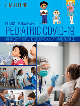 Clinical Management of Pediatric COVID-19: An International Perspective and Practical Guide