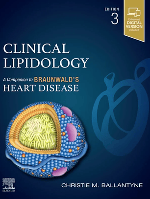 Clinical Lipidology: A Companion to Braunwald’s Heart Disease