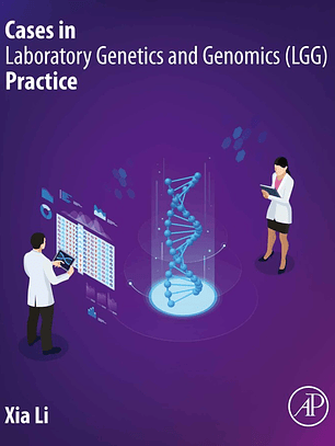 Cases in Laboratory Genetics and Genomics (LGG) Practice