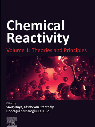 Chemical Reactivity: Volume 1: Theories and Principles