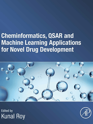 Cheminformatics, QSAR and Machine Learning Applications for Novel Drug Development