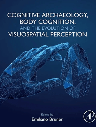 Cognitive Archaeology, Body Cognition, and the Evolution of Visuospatial Perception
