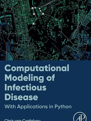 Computational Modeling of Infectious Disease: With Applications in Python