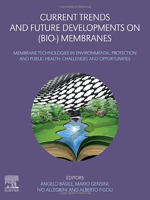 Current Trends and Future Developments on (Bio-) Membranes: Membrane Technologies in Environmental Protection and Public Health: Challenges and Opportunities