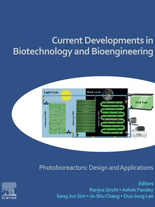 Current Developments in Biotechnology and Bioengineering: Photobioreactors: Design and Applications
