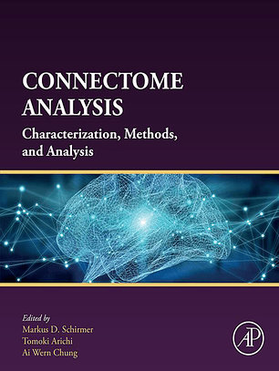 Connectome Analysis: Characterization, Methods, and Analysis
